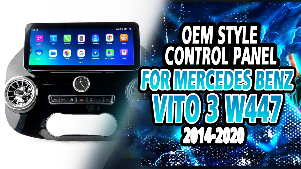 How to Setup OEM Style Control Panel For Mercedes Benz Vito 3 W447 2014-2020 (L-035)